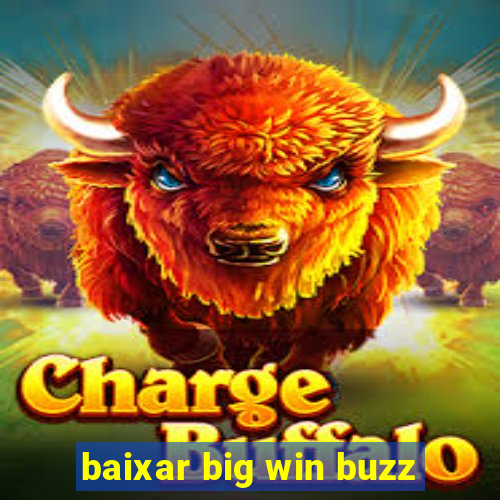 baixar big win buzz